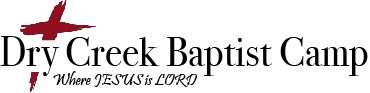 Dry Creek Baptist Camp